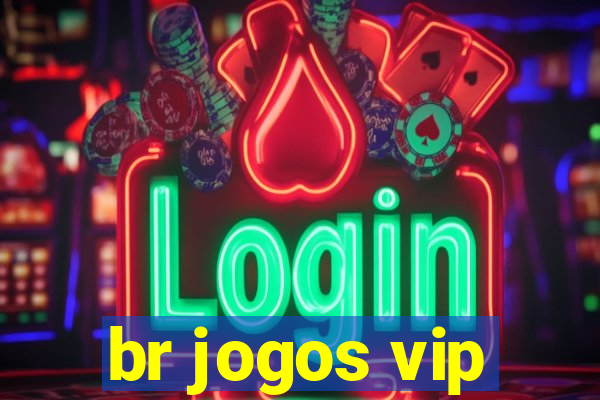 br jogos vip